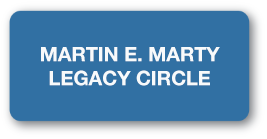 Martin E. Marty Legacy Circle